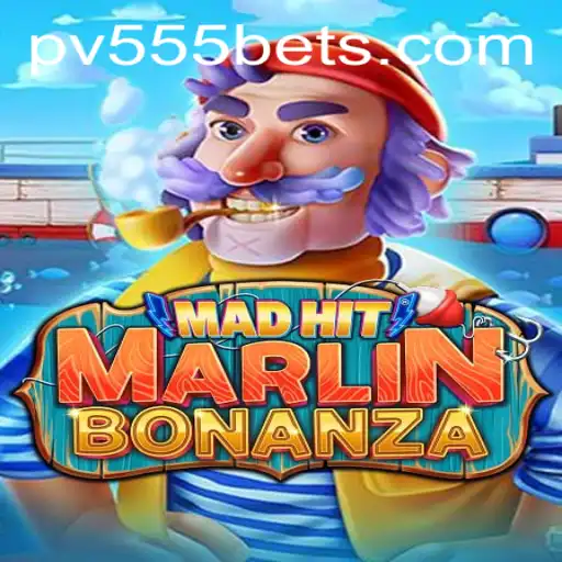 MadHitMarlinBonanza: Dive into the Extravaganza with PV555