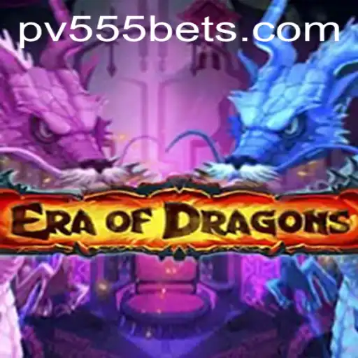 EraOfDragons: A Comprehensive Guide to the Fantastical World of PV555